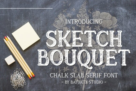 Sketch Bouquet: The Perfect Slab Serif Font for Handmade Creators